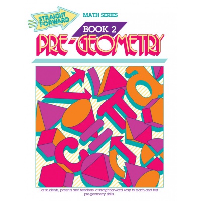 Straight Forward Math, Pre-Geometry Book 2